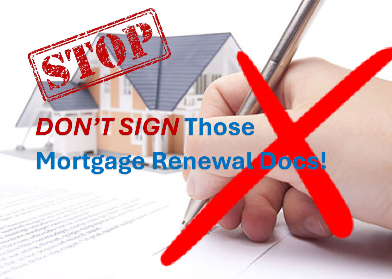 Don't Sign That Mortgage Renewal Before You Read This!